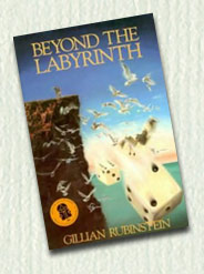 Beyond the Labyrinth by Gillian Rubinstein